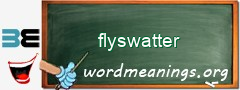 WordMeaning blackboard for flyswatter